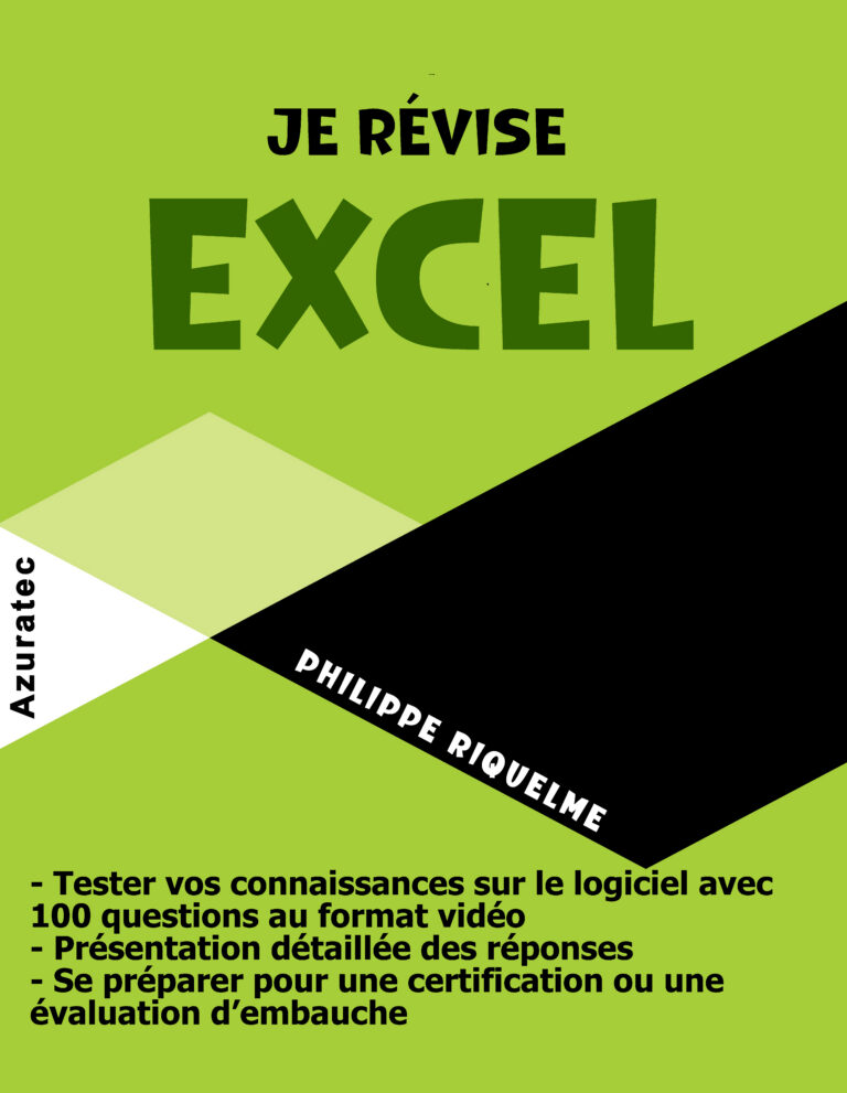 Je révise Excel : Tester vos connaissances sur Excel en 100 questions pour préparer un examen ou un entretien